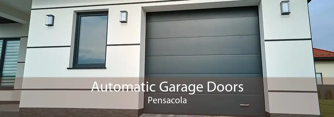 Automatic Garage Doors Pensacola