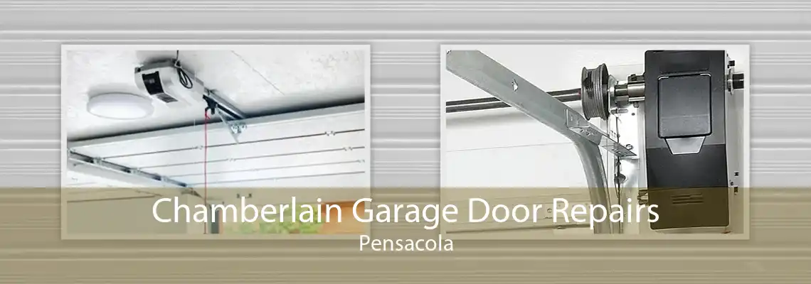 Chamberlain Garage Door Repairs Pensacola