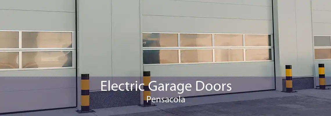 Electric Garage Doors Pensacola