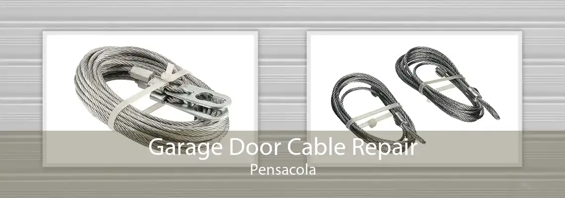 Garage Door Cable Repair Pensacola
