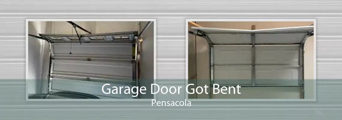 Garage Door Got Bent Pensacola