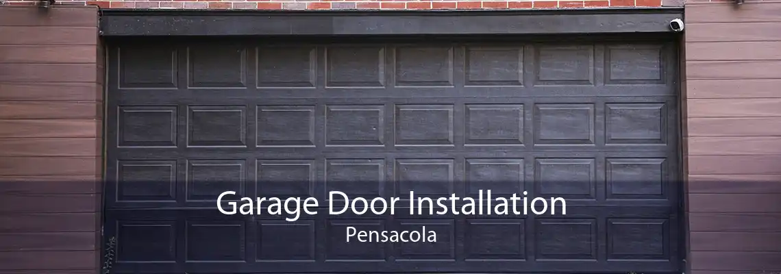 Garage Door Installation Pensacola