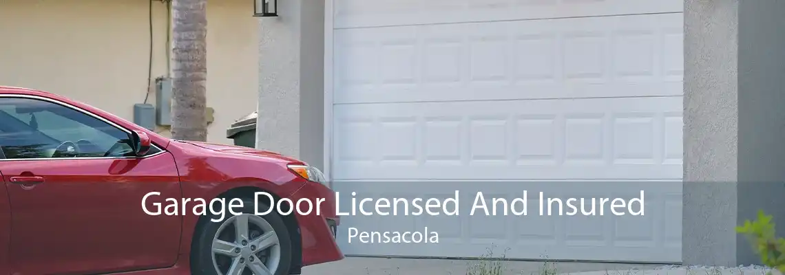 Garage Door Licensed And Insured Pensacola