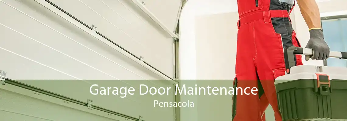 Garage Door Maintenance Pensacola