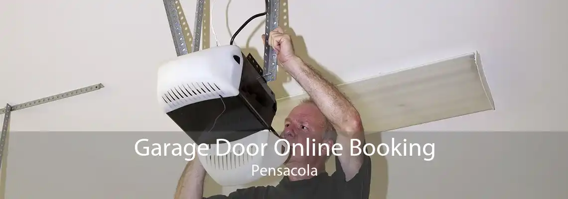 Garage Door Online Booking Pensacola