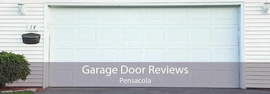 Garage Door Reviews Pensacola