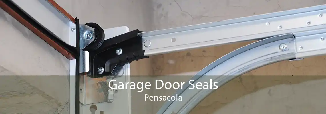 Garage Door Seals Pensacola