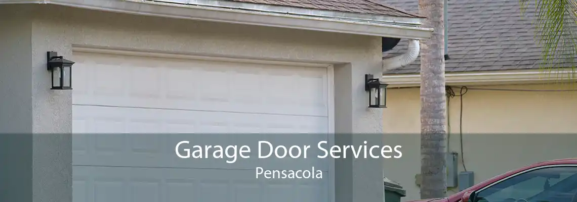 Garage Door Services Pensacola