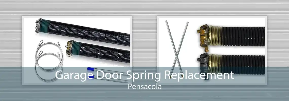 Garage Door Spring Replacement Pensacola
