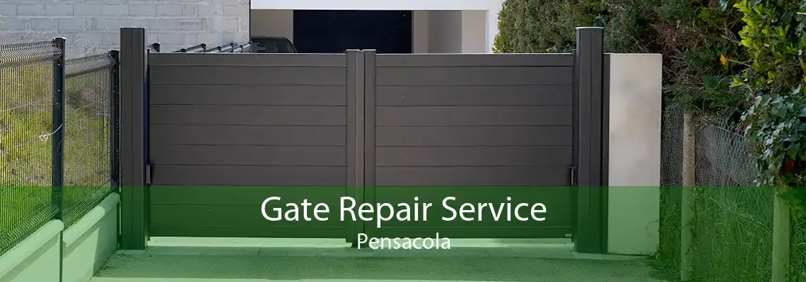 Gate Repair Service Pensacola
