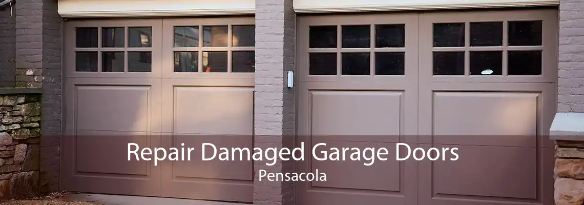 Repair Damaged Garage Doors Pensacola