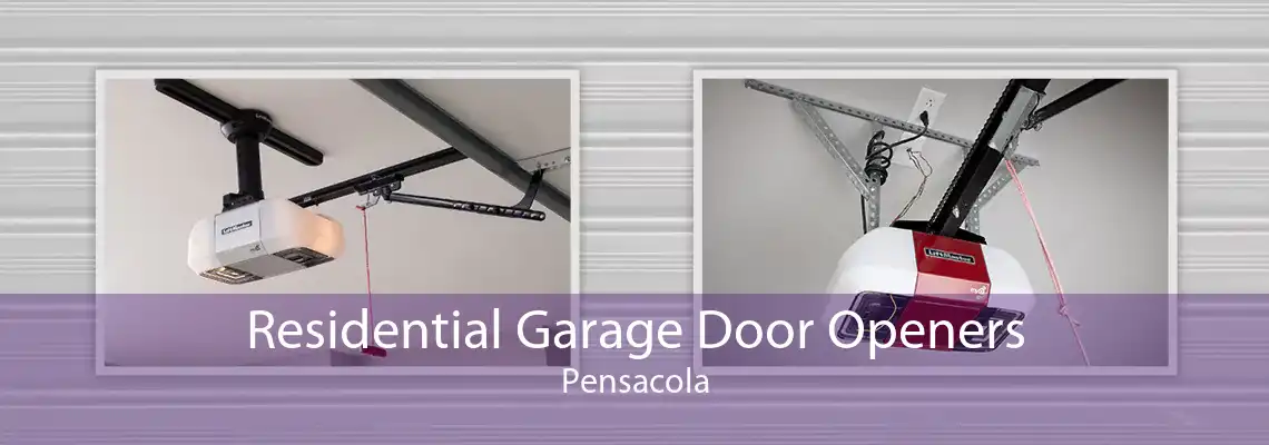 Residential Garage Door Openers Pensacola