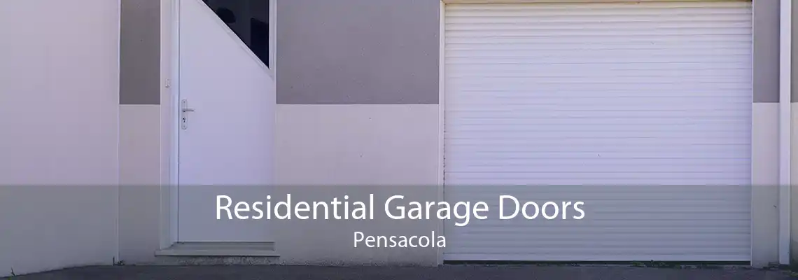 Residential Garage Doors Pensacola