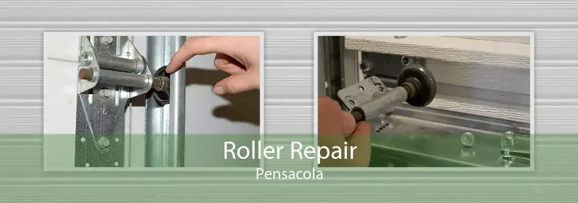 Roller Repair Pensacola