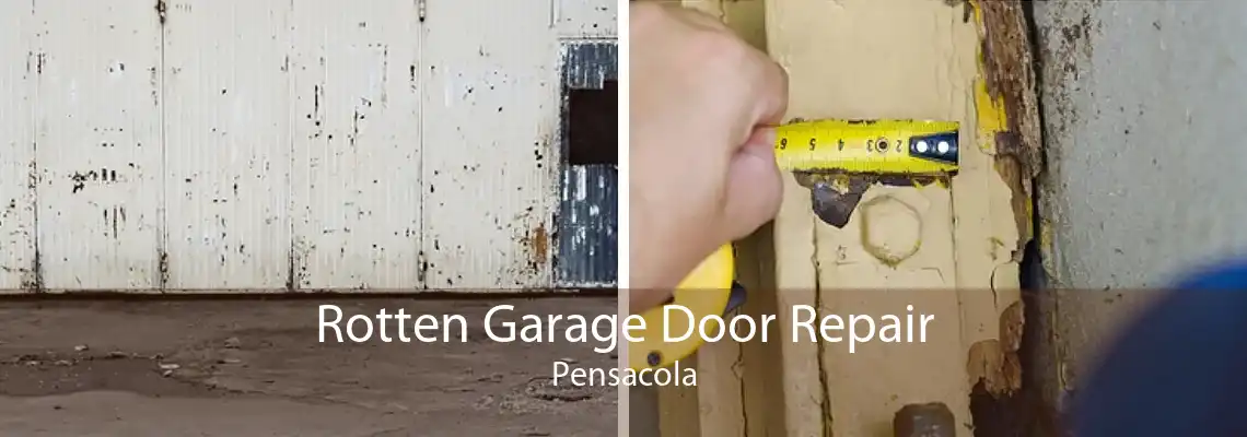 Rotten Garage Door Repair Pensacola