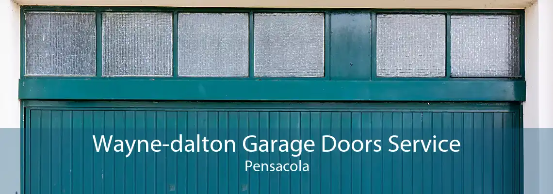 Wayne-dalton Garage Doors Service Pensacola